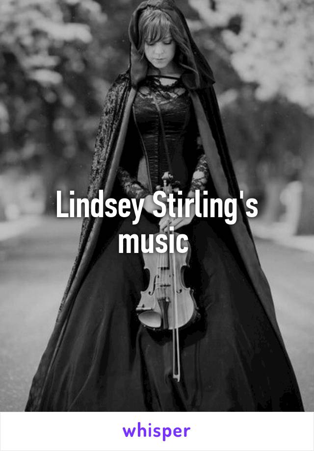 Lindsey Stirling's music 