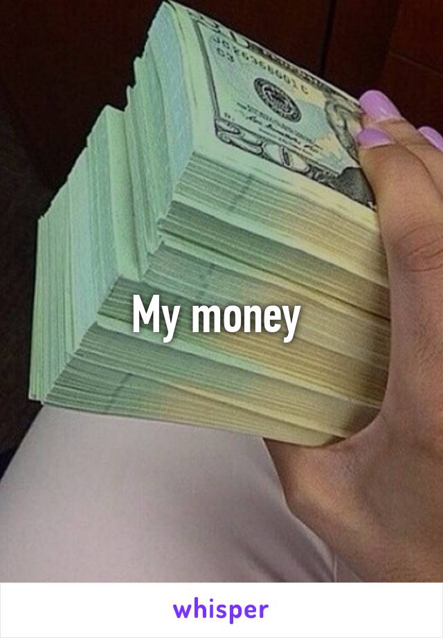 My money 