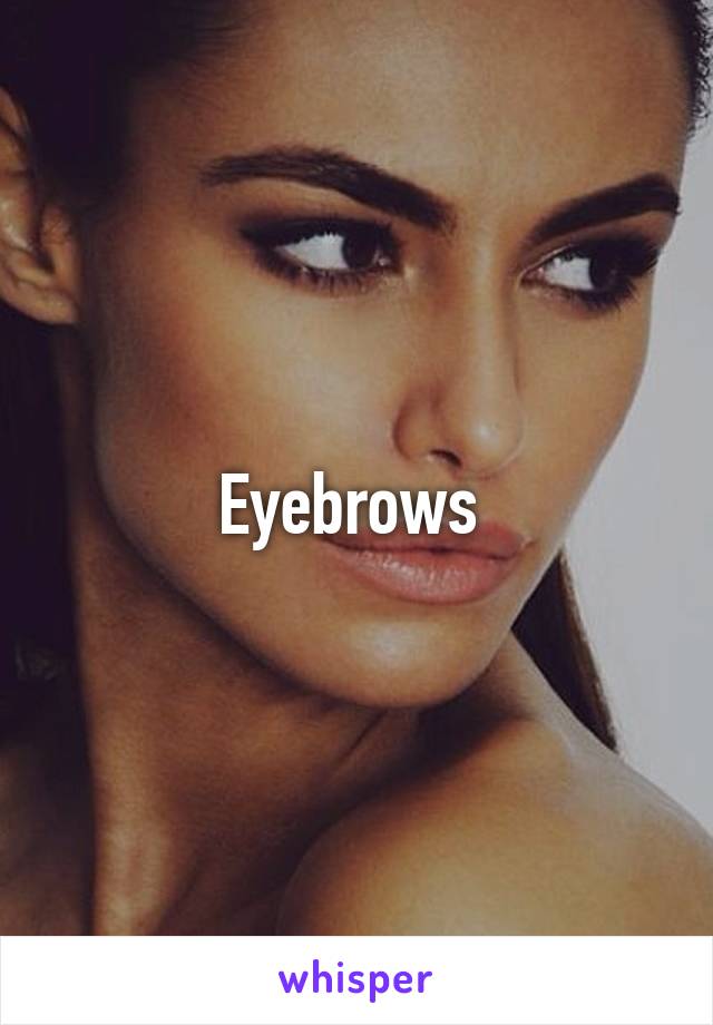 Eyebrows 