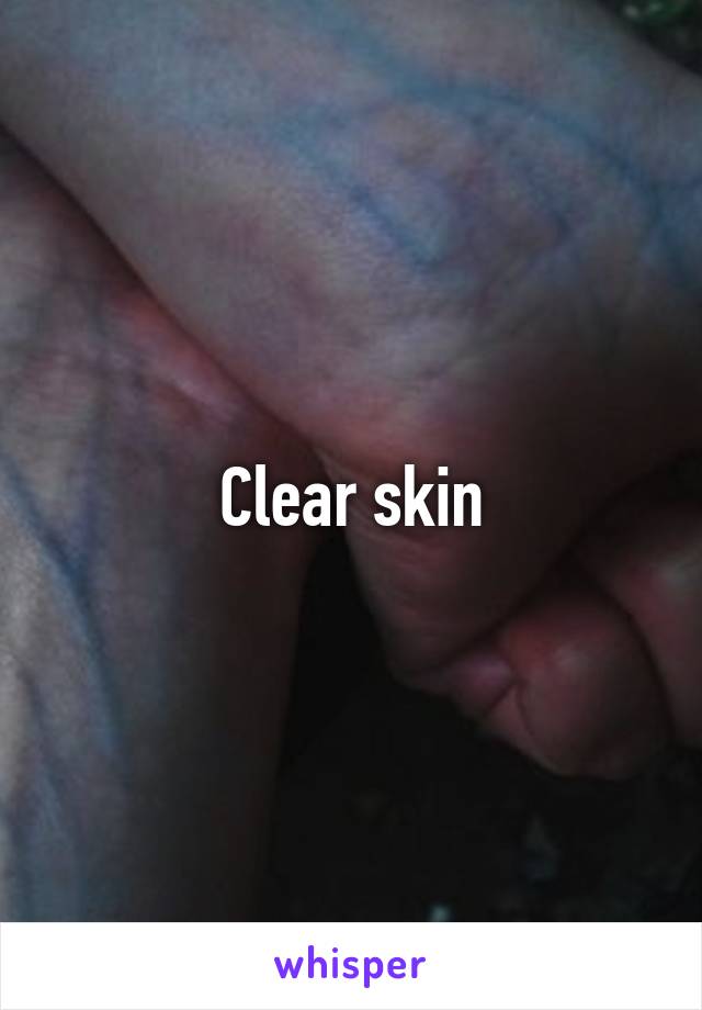 Clear skin