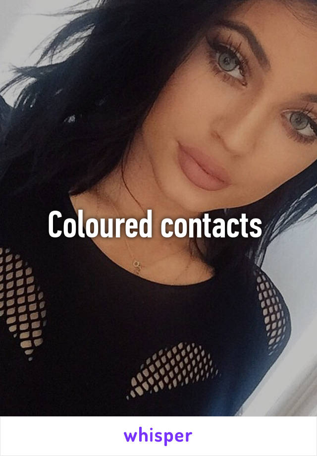 Coloured contacts 