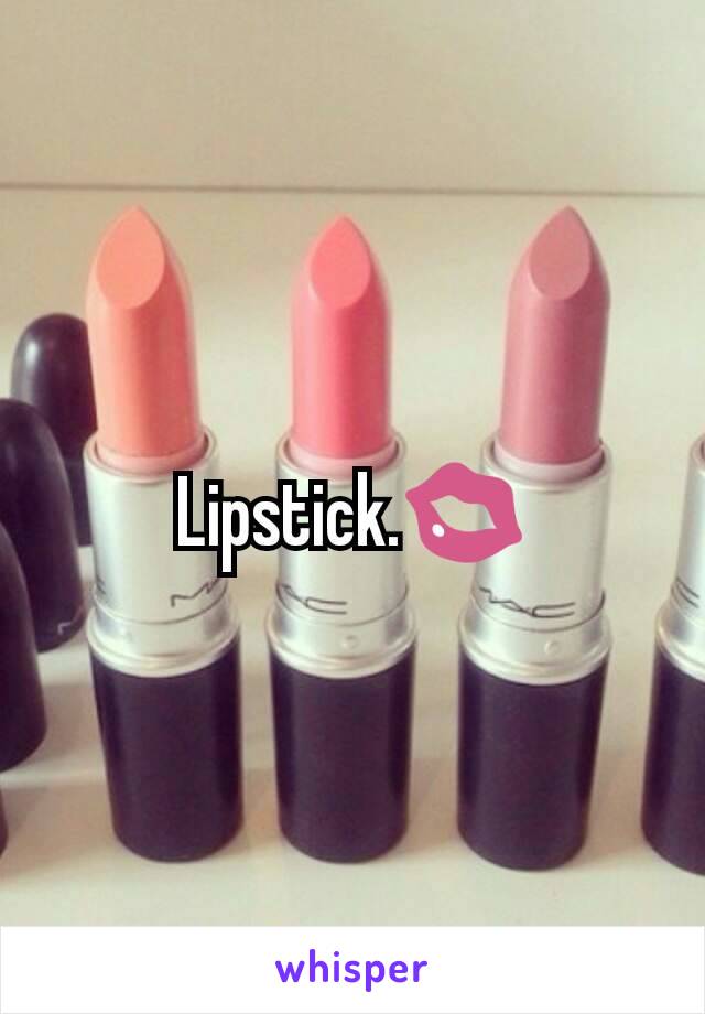 Lipstick.💋