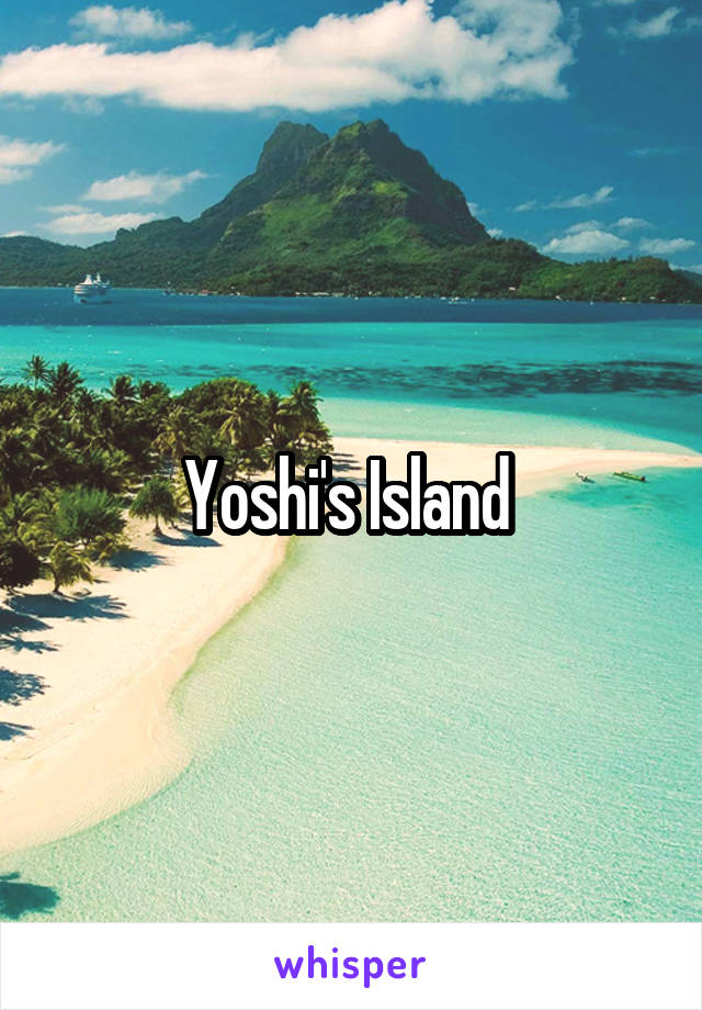 Yoshi's Island 