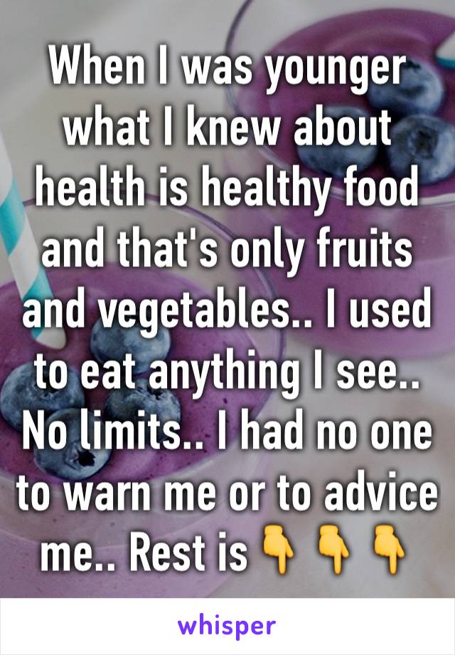 When I was younger what I knew about health is healthy food and that's only fruits and vegetables.. I used to eat anything I see.. No limits.. I had no one to warn me or to advice me.. Rest is👇👇👇