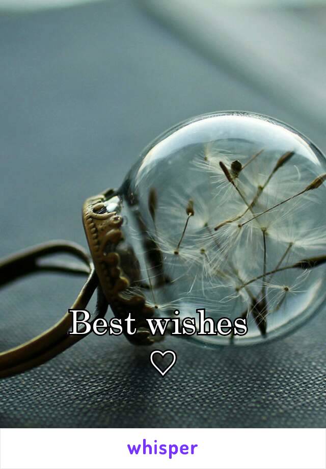 Best wishes 
♡