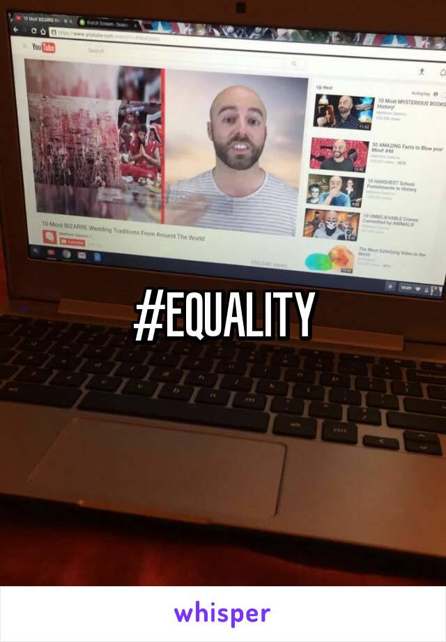 #EQUALITY