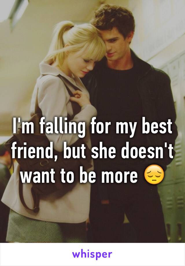 I'm falling for my best friend, but she doesn't want to be more 😔