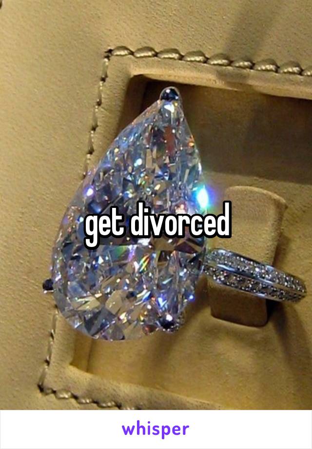 get divorced