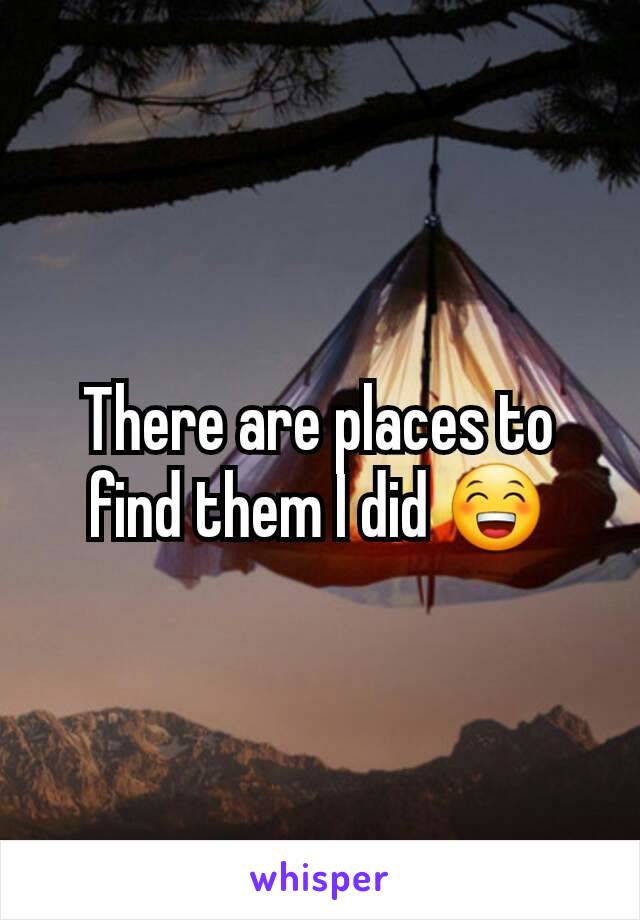 There are places to find them I did 😁