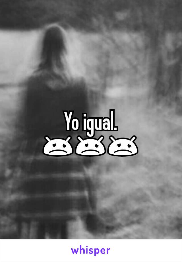 Yo igual.
😞😞😞