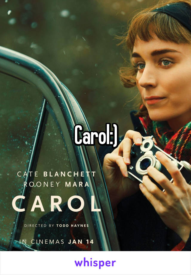 Carol:)