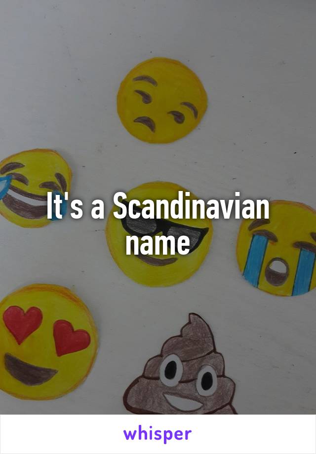 It's a Scandinavian name