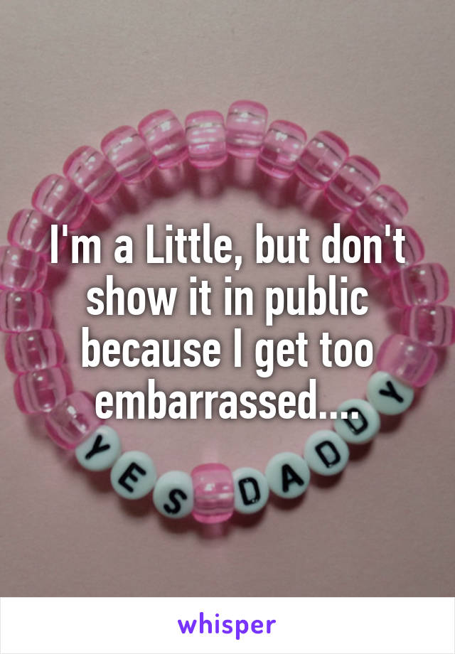 I'm a Little, but don't show it in public because I get too embarrassed....