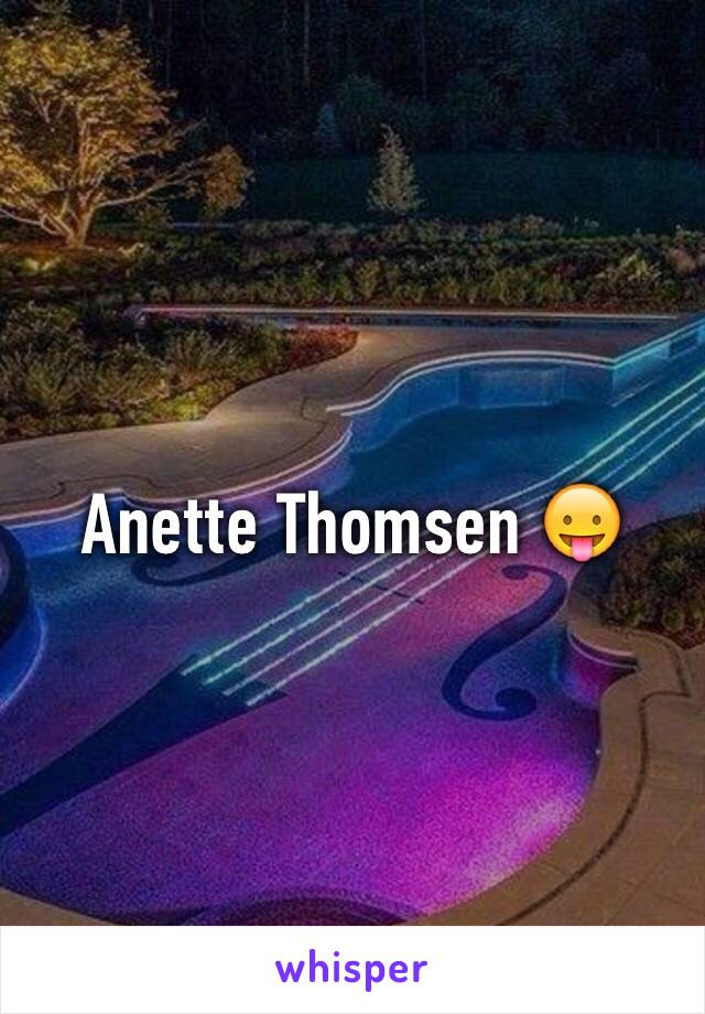 Anette Thomsen 😛