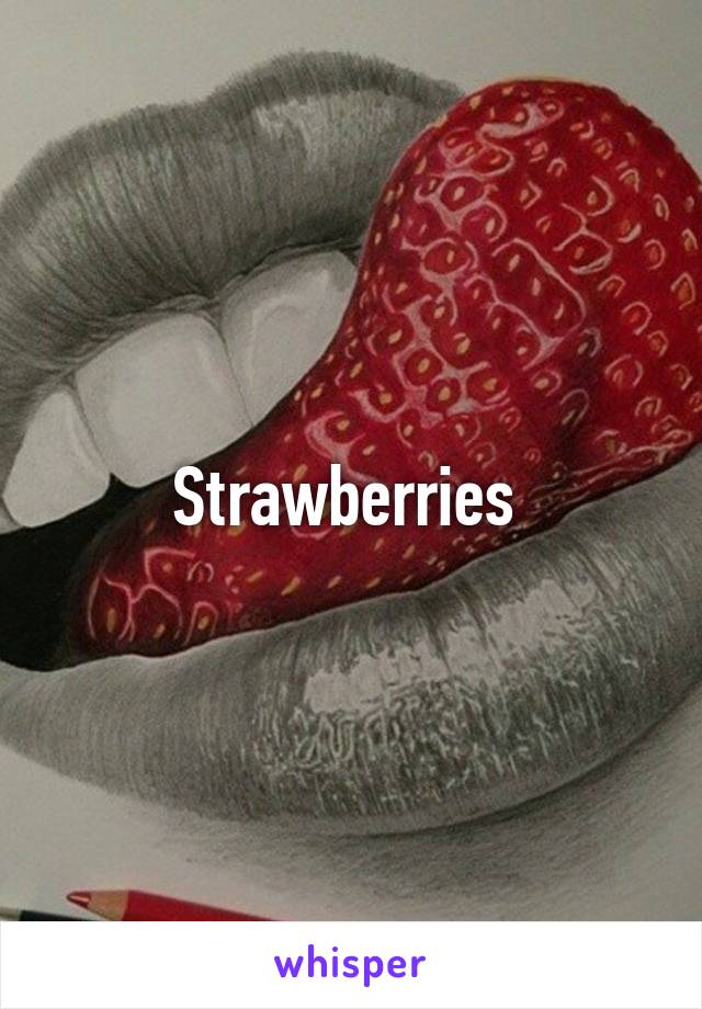 Strawberries 