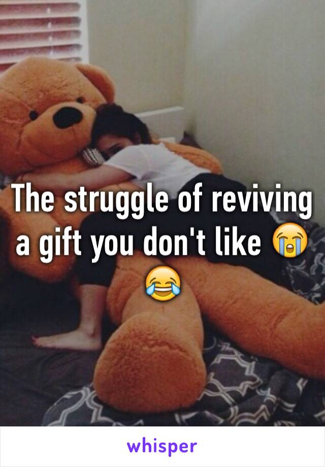 The struggle of reviving a gift you don't like 😭😂