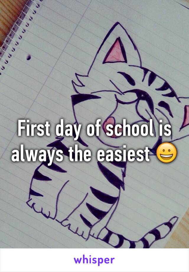 First day of school is always the easiest 😀