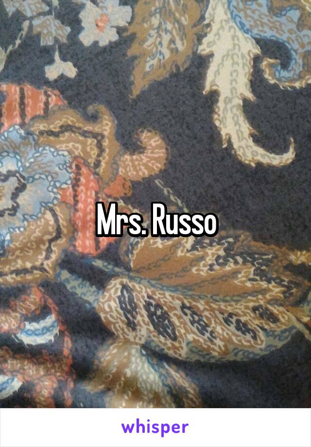 Mrs. Russo