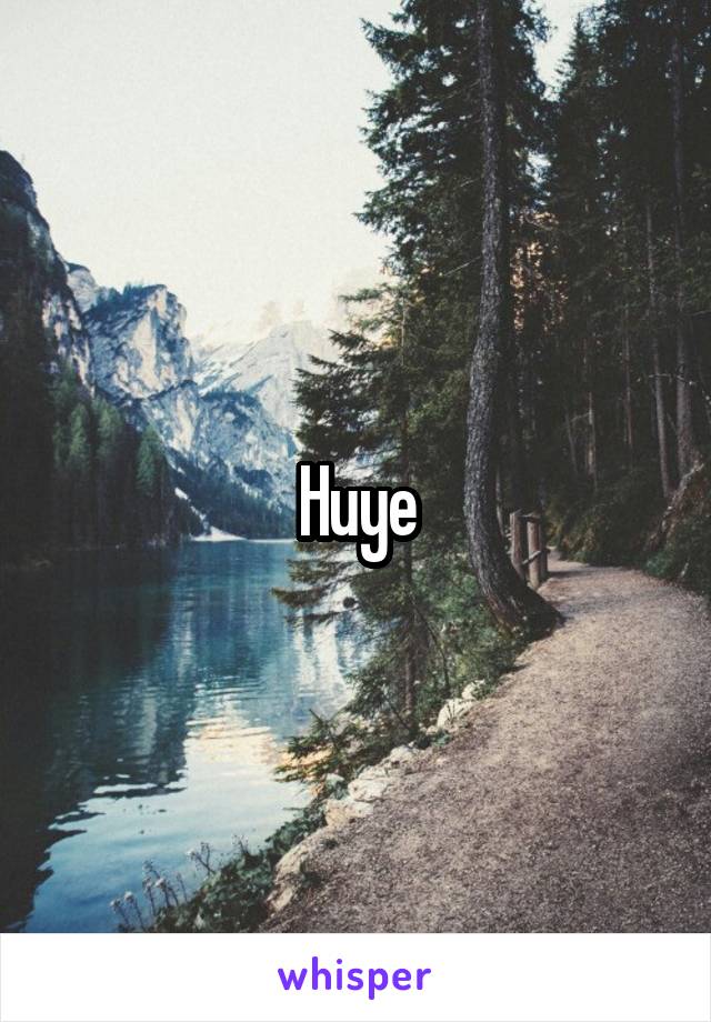 Huye