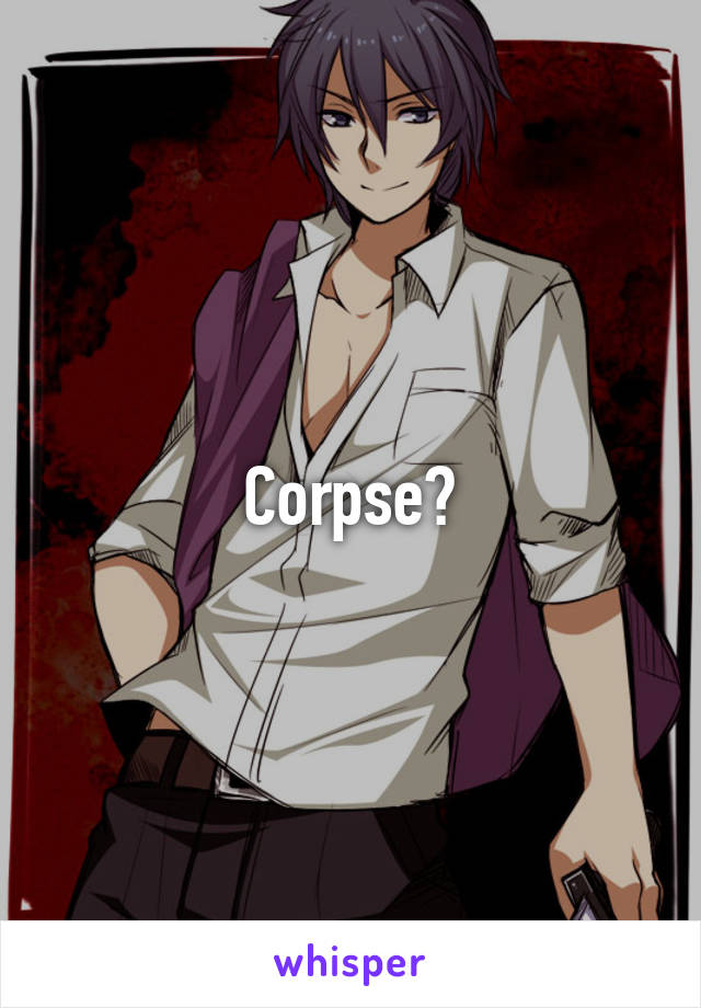 Corpse?