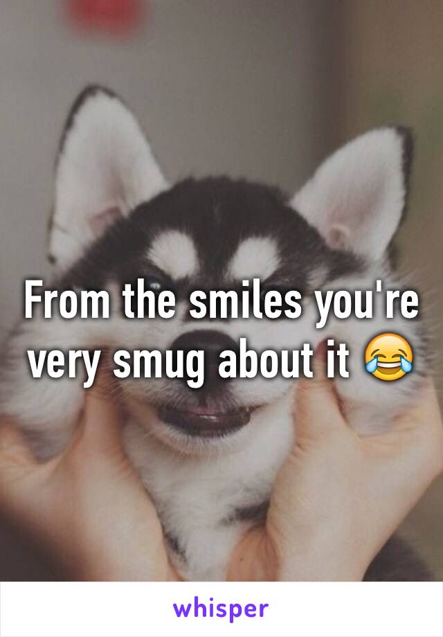 From the smiles you're very smug about it 😂