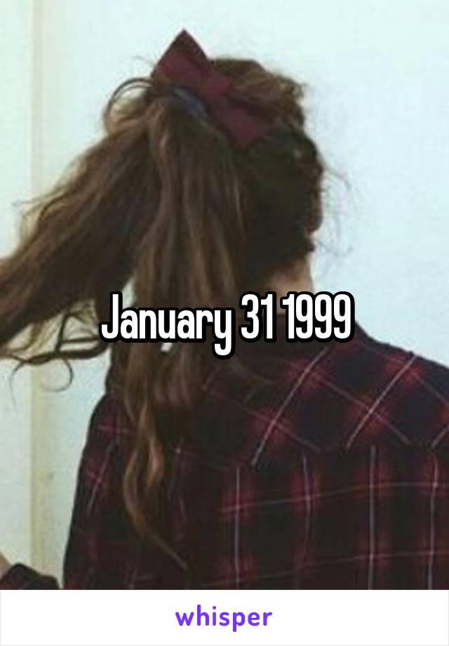 January 31 1999