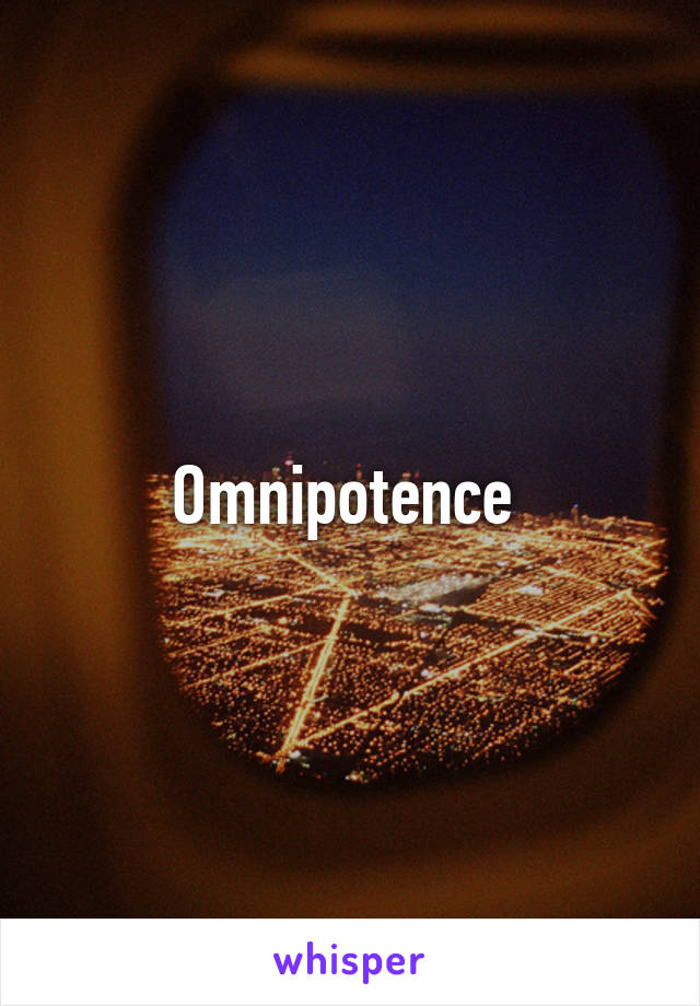 Omnipotence 