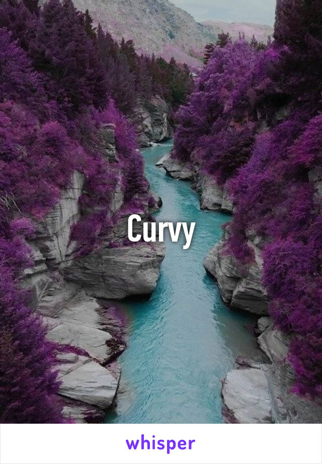 Curvy