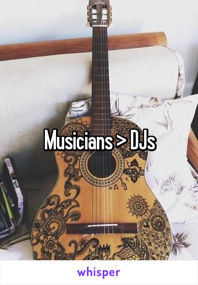 Musicians > DJs