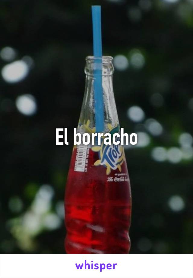 El borracho