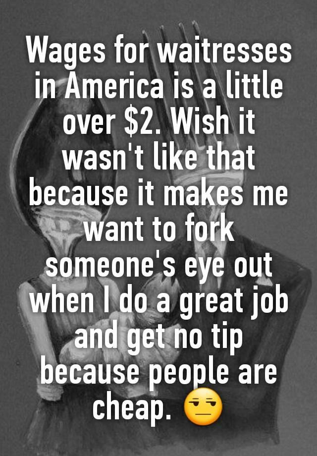 wages-for-waitresses-in-america-is-a-little-over-2-wish-it-wasn-t