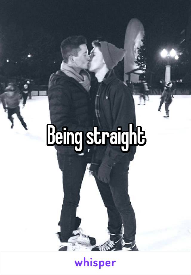 Being straight