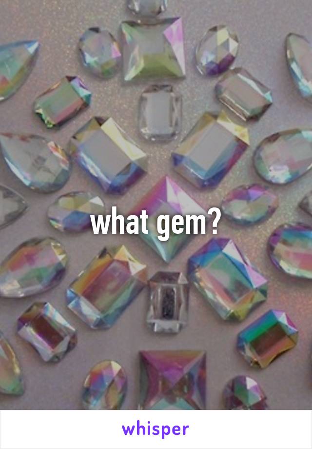 what gem?