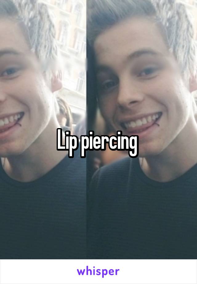 Lip piercing 