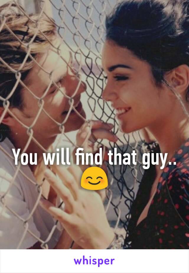You will find that guy.. 😊
