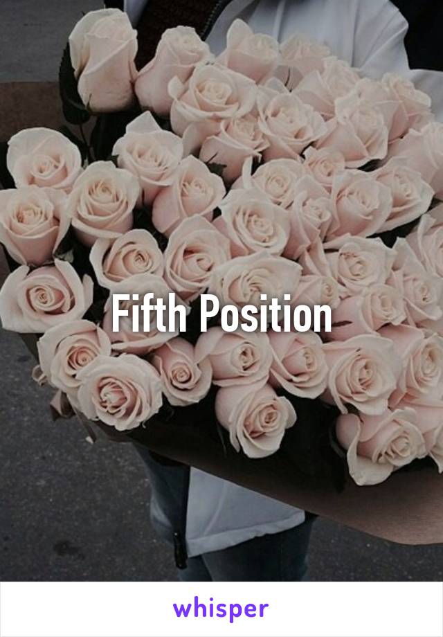 Fifth Position