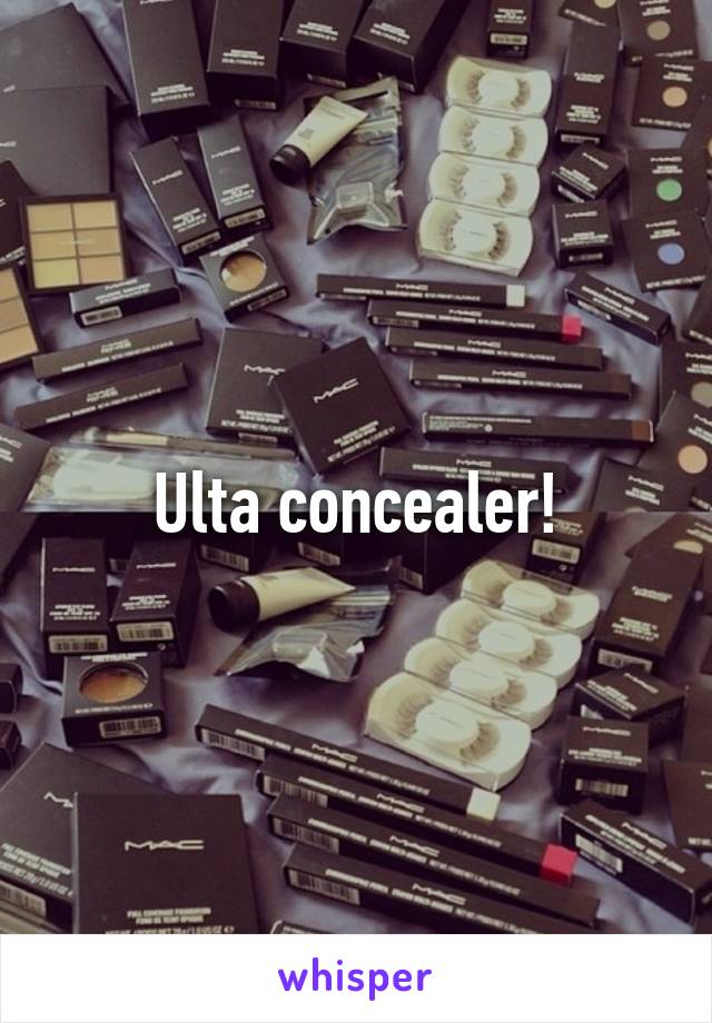 Ulta concealer!