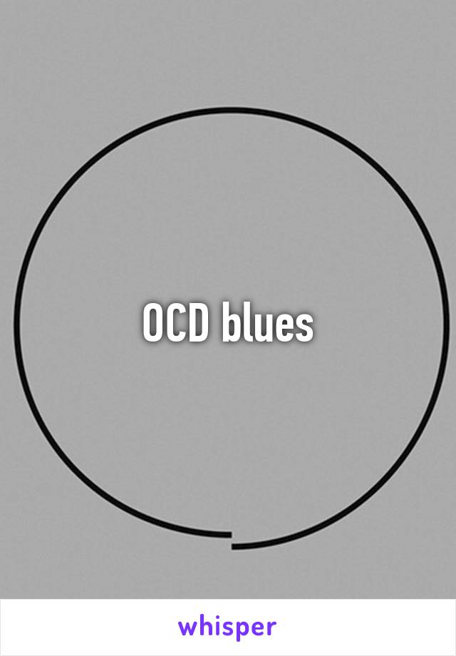 OCD blues