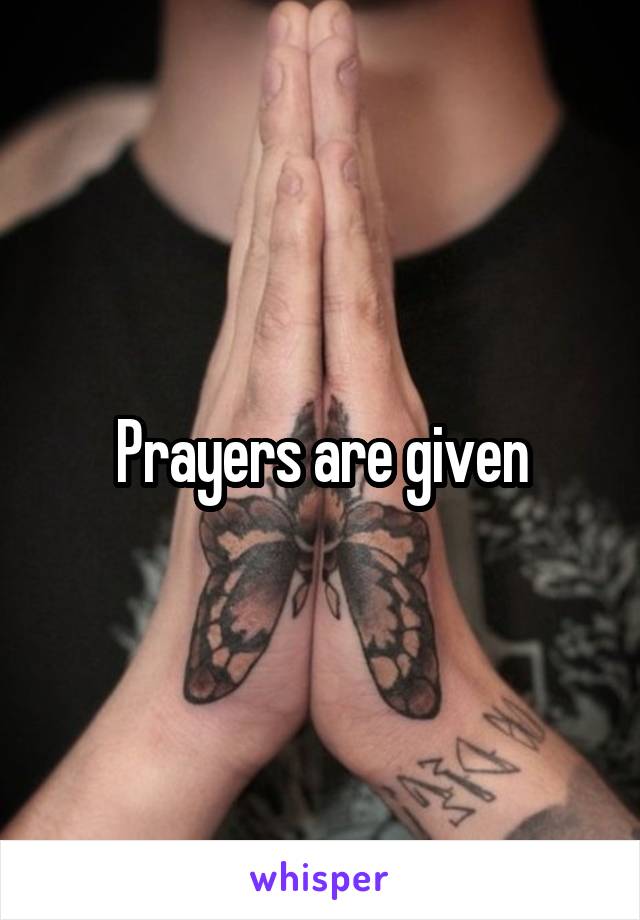 Prayers are given