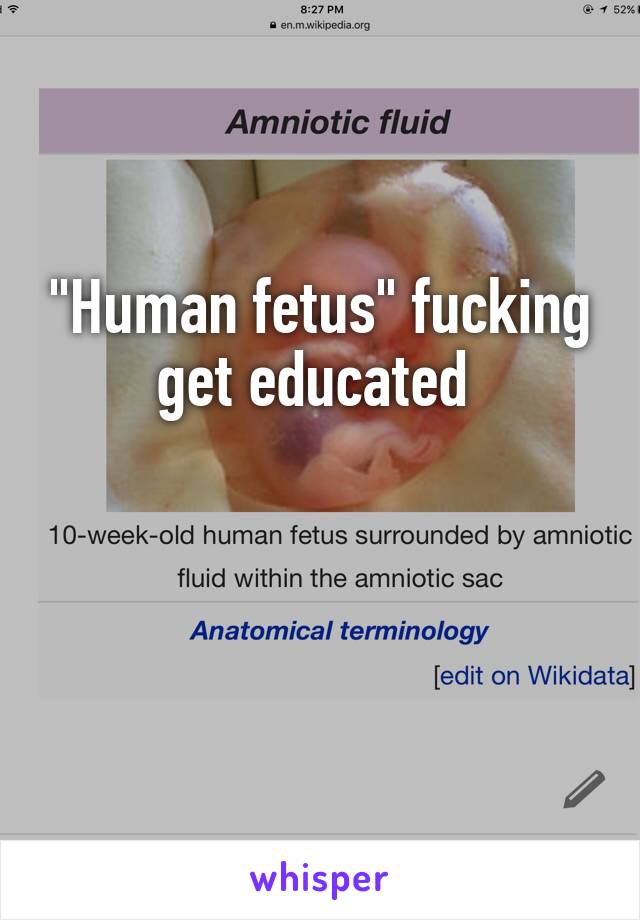 "Human fetus" fucking get educated 


 