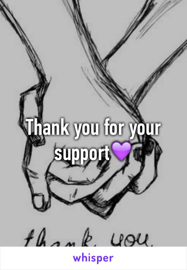 Thank you for your support💜