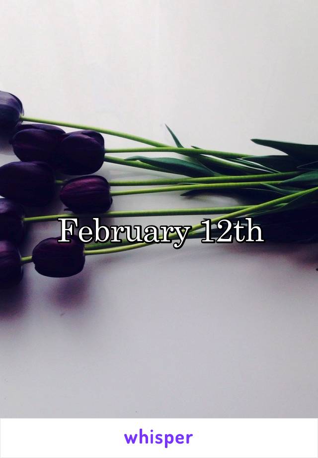 February 12th