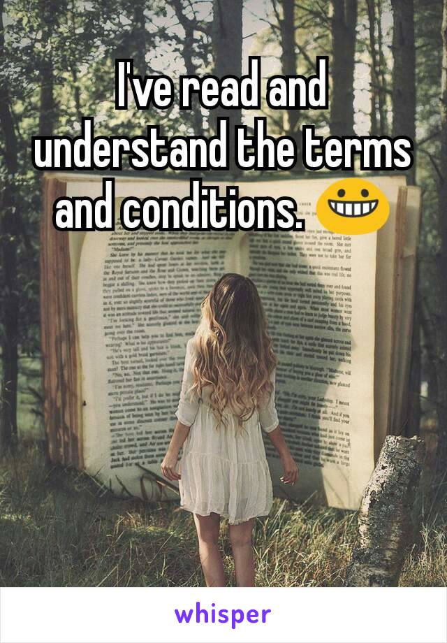 I've read and understand the terms and conditions. 😀