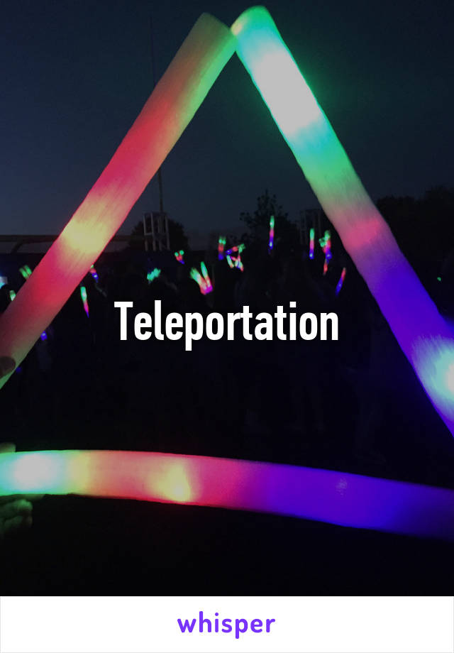 Teleportation