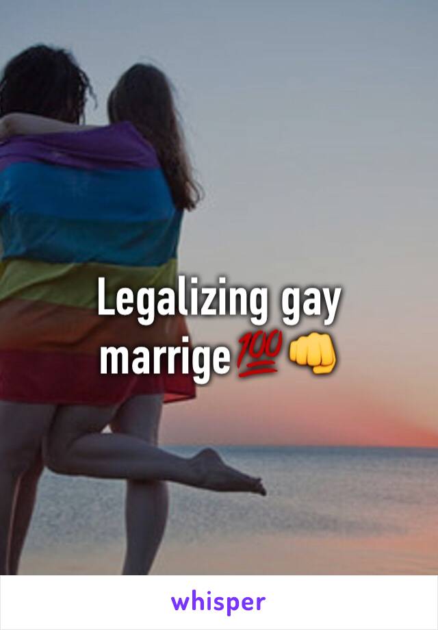 Legalizing gay marrige💯👊