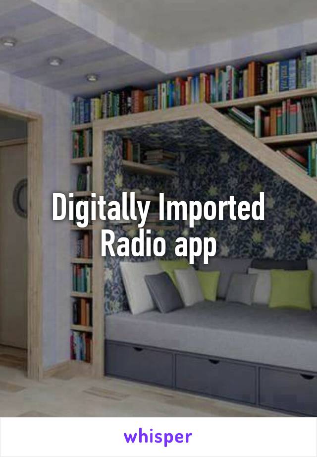 Digitally Imported Radio app