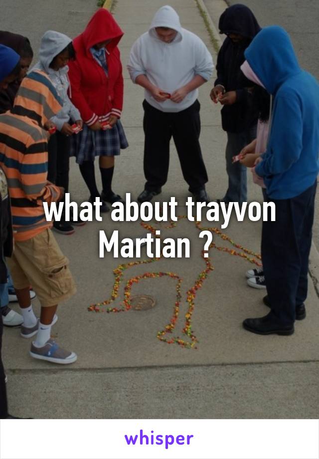 what about trayvon Martian ? 