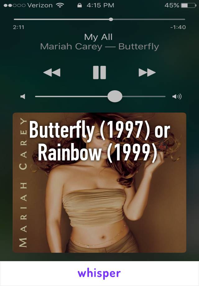 Butterfly (1997) or Rainbow (1999) 