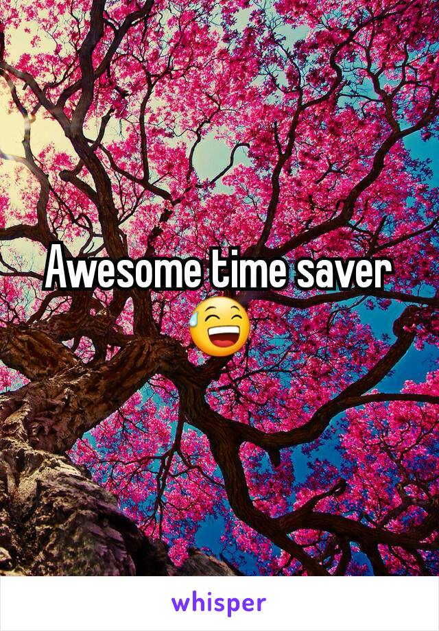 Awesome time saver 😅