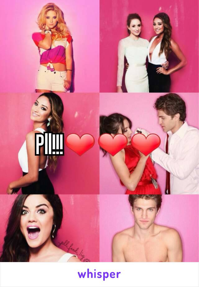 Pll!!!❤❤❤